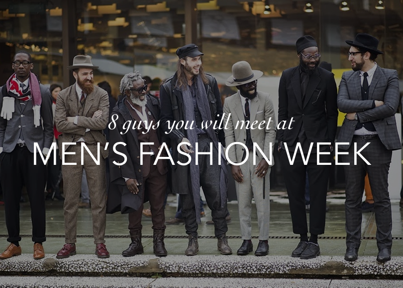 8 Guys You Will Meet at Men's Fashion Week - DBAG DATING